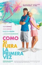 50 первых поцелуев / Como si fuera la primera vez (2019)